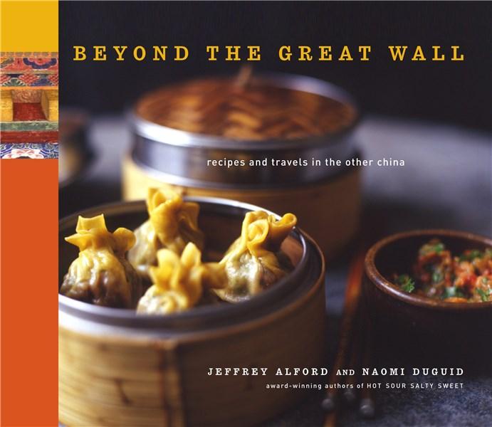 Beyond the Great Wall | Naomi Duguid, Jeffrey Alford
