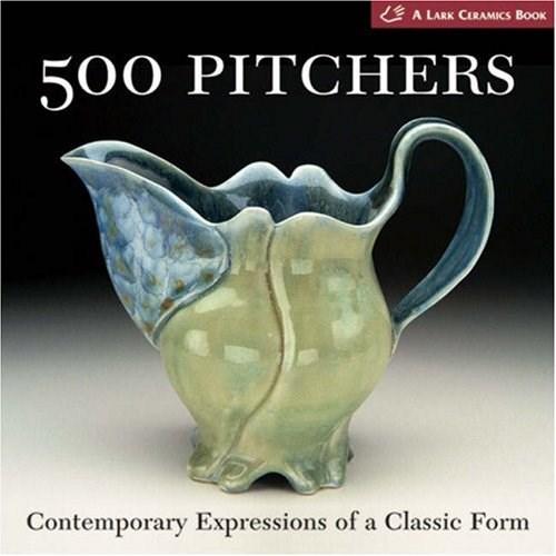500 Pitchers: Contemporary Expressions of a Classic Form | 