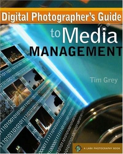 Digital Photographers' Guide to Media Management | Tim Grey