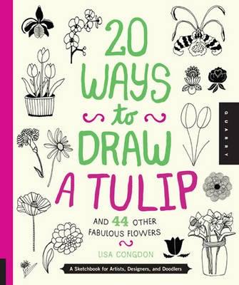 20 Ways to Draw a Tulip and 44 Other Fabulous Flowers | Lisa Congdon