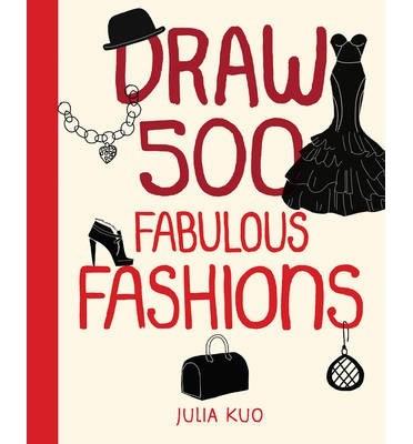 Draw 500 Fabulous Fashions | Julia Kuo