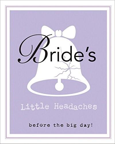 Bride\'s Little Book of Headaches | Editors of Race Point Publishing