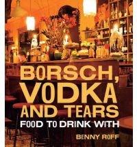 Borsch, Vodka and Tears | Benny Roff