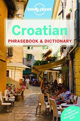 Vezi detalii pentru Lonely Planet Croatian Phrasebook & Dictionary | Lonely Planet