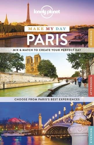 Lonely Planet Make My Day Paris | Lonely Planet