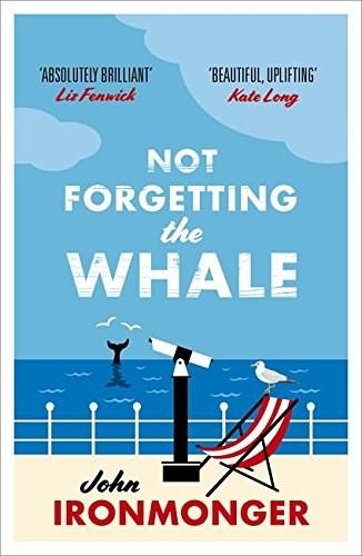 Not Forgetting The Whale | John Ironmonger