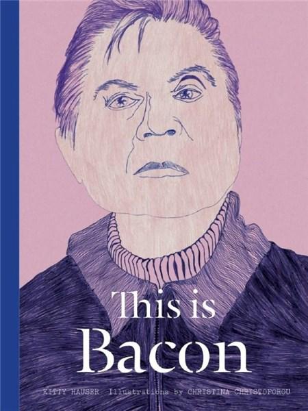 This is Bacon | Kitty Hauser, Christina Christoforou