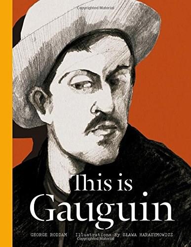 This is Gauguin | George Roddam, Slawa Harasymowicz