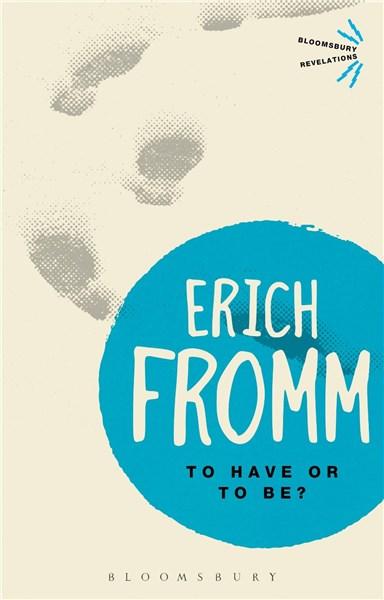 To Have or To Be? | Erich Fromm