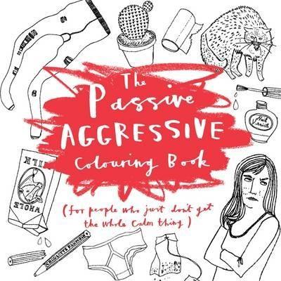 The Passive-Aggressive Colouring Book | Charlotte Farmer