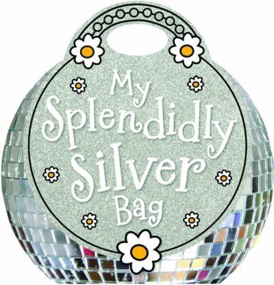 My Splendidly Silver Bag | Fiona Boon
