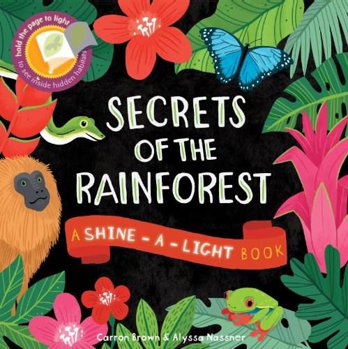 Secrets of the Rainforest | Carron Brown, Alyssa Nassner