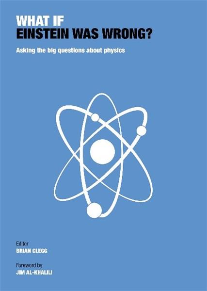What If Einstein Was Wrong? | Jim Al-Khalili, Brian Clegg