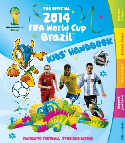 The Official 2014 Fifa World Cup Brazil Kids' Handbook | Ben Hubbard