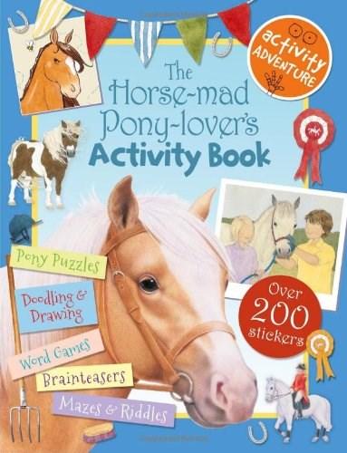 The Horse-Mad Pony-Lover\'s Activity Book | Libby Hamilton
