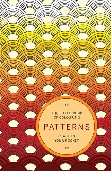 The Little Book of Colouring - Patterns | Peace in Your Pocket