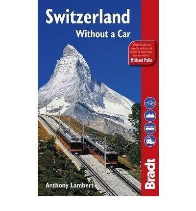 Switzerland: Without a Car | Anthony Lambert