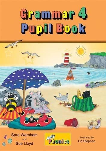 Grammar - 4 - Pupil Book Jolly Phonics | Sara Wernham