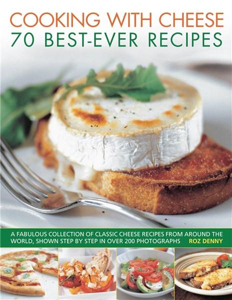 The Cheese Cookbook: 70 Best-ever Recipes | Roz Denny