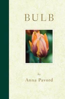 Bulb: A Hand-Picked Selection of the World\'s Most Beautiful Bulbs | Anna Pavord