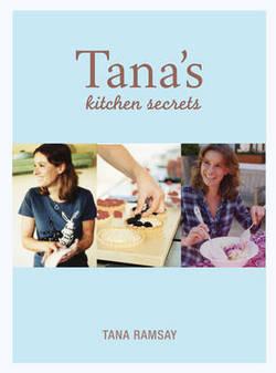 Tana\'s Kitchen Secrets: Bringing Out the Cook in You | Tana Ramsay