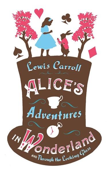 Alice\'s Adventures in Wonderland and Through the Looking Glass | Lewis Carroll