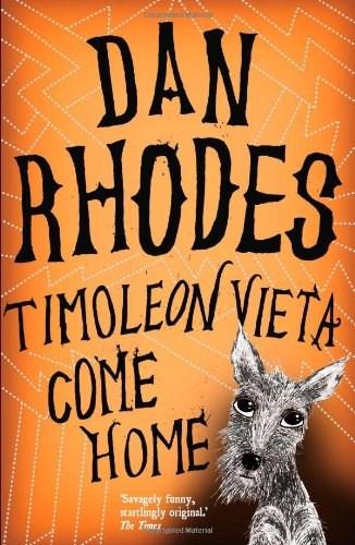 Timoleon Vieta Come Home | Dan Rhodes