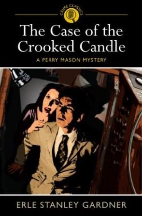 The Case of the Crooked Candle | Erle Stanley Gardner