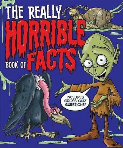 The Really Horrible Book of Facts: Includes Gross Quiz Questions! | Anne Rooney, Helen Otway