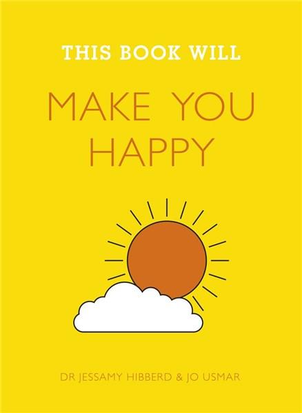 This Book Will Make You Happy | Jessamy Hibberd, Jo Usmar