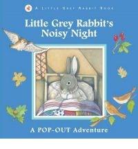 Little Grey Rabbit\'s Noisy Night | Alice Corrie