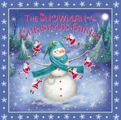 The Snowman and the Christmas Fairies | Rachel Williams