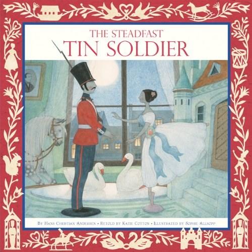 The Steadfast Tin Soldier | Hans Christian Andersen, Katie Cotton