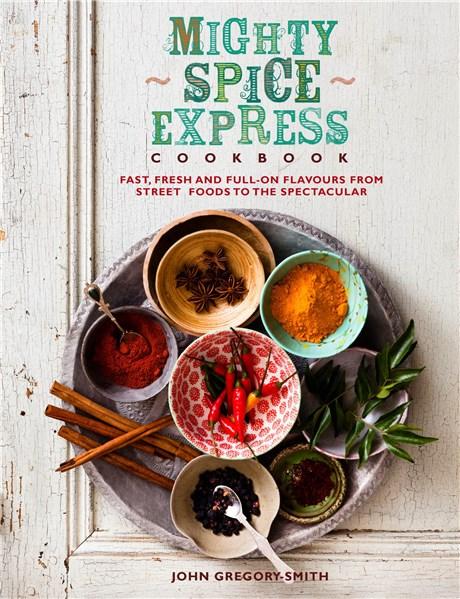 Mighty Spice Express Cookbook | John Gregory-Smith
