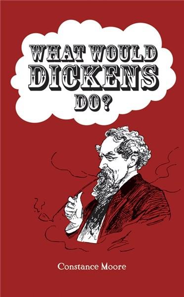 What Would Dickens Do? | Constance Moore