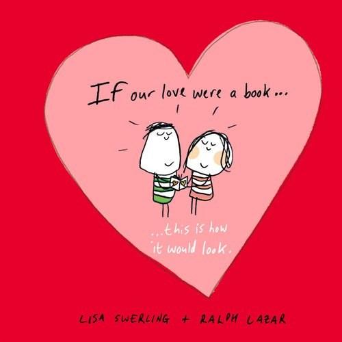 If Our Love Were a Book... this is how it would look | Lisa Swerling, Ralph Lazar