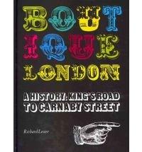 Boutique London: A History: King\'s Road to Carnaby Street | Richard K. Lester