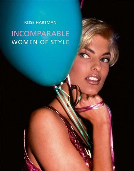Incomparable: Women of Style | Rose Hartman