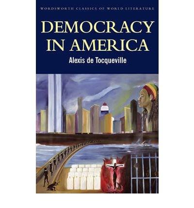 Democracy in America | Alexis De Tocqueville