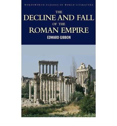 The Decline and Fall of the Roman Empire | Edward Gibbon