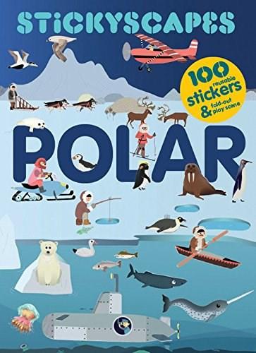 Stickyscapes Polar Adventures | Caroline Selmes, Isabel Thomas
