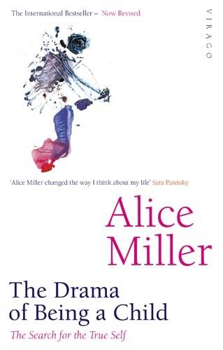 The Drama of Being a Child | Alice Miller