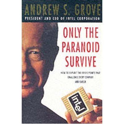 Only The Paranoid Survive | Andrew S. Grove