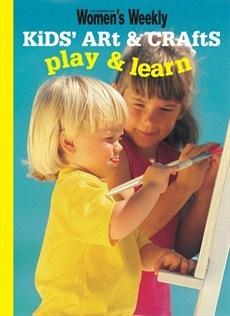 Mini Kids Arts and Crafts: Play and Learn | The Australian Women\'s Weekly