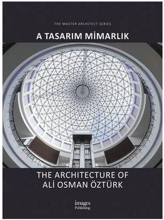 A Tasarim Mimarlik: The Architecture of Ali Osman Ozturk | Ali Osman Ozturk