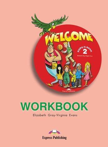 Welcome: Workbook Level 2 | Virginia Evans, Elizabeth Gray