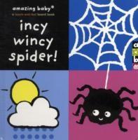 Incy Wincy Spider : Amazing Baby Touch and Feel | Emma Dodd