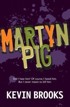 Martyn Pig | Kevin Brooks