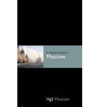 Hg2: A Hedonist's Guide to Moscow | Harriet Warren