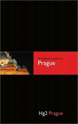 H2G: A Hedonist\'s Guide to Prague | Paul Sullivan